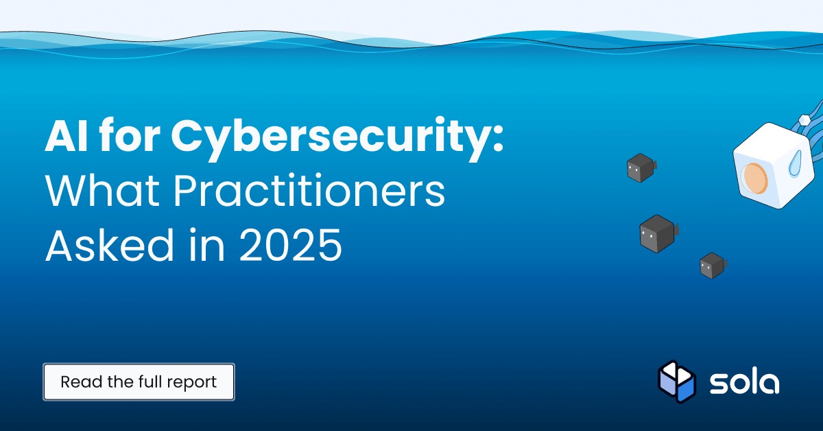 AI for Cybersecurity: What Practitioners Asked in 2025 - Sola Security
