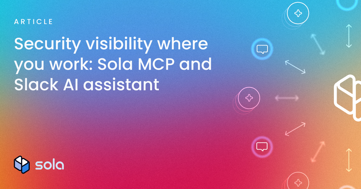 Srb Mcp Rdoc Sola MCP Server: Security Intelligence Where You Work | Sola Security